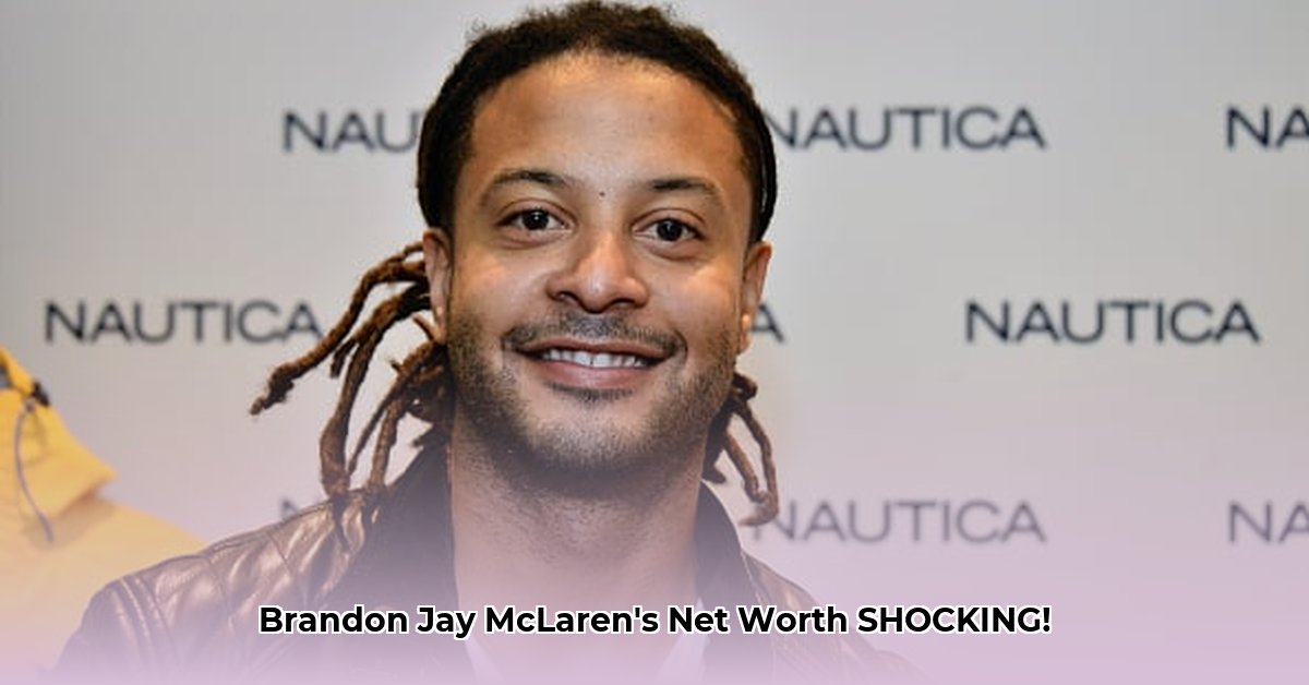 brandon-jay-mclaren-net-worth